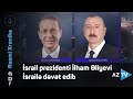 İsrail prezidenti İlham Əliyevi İsrailə dəvət edib