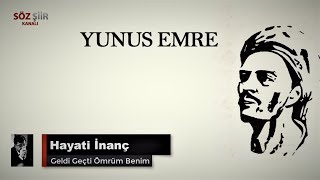 YUNUS EMRE | GELDİ GEÇTİ ÖMRÜM BENİM | ŞİİR