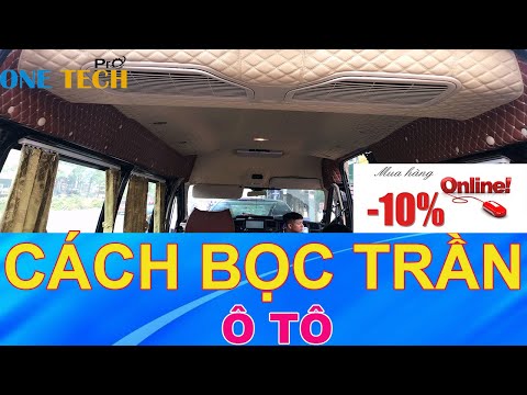 Video Cách Bọc Trần Ô Tô / Hướng Dẫn Cách Dán Trần Ô Tô Chi... - youtube