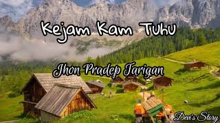 Lagu Karo Hits| Kejam Kam Tuhu - Jhon Pradep Tarigan