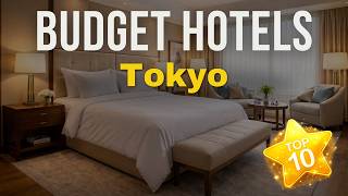 Top 10 Budget Hotels in Tokyo 2026 | Cheap Hotels in Tokyo