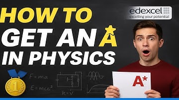 How to Get an A in Edexcel A Level Physics | Top Tips, Tricks & Strategy for 2026
