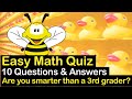 Easy Math Quiz - Basic Math Skills Questions | Are You Smarter Than a 3rd Grader?