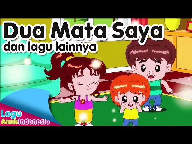 DUA MATA SAYA dan lagu lainnya | Lagu Anak Indonesia class=