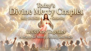 Divine Mercy Chaplet Today | May 16 2026 – Saturday