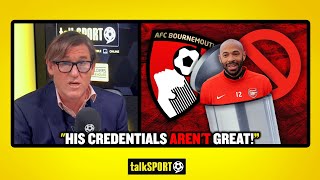 'HIS CREDENTIALS AREN'T GREAT!' - Simon Jordan tells AFC Bournemouth NOT to appoint Thierry Henry