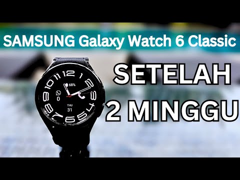 KESAN SAYA SETELAH PEMAKAIAN 2 Minggu untuk SAMSUNG Galaxy Watch 6 Classic