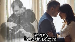Yavuz Bahar Yavbah İhanetin Bekçisi