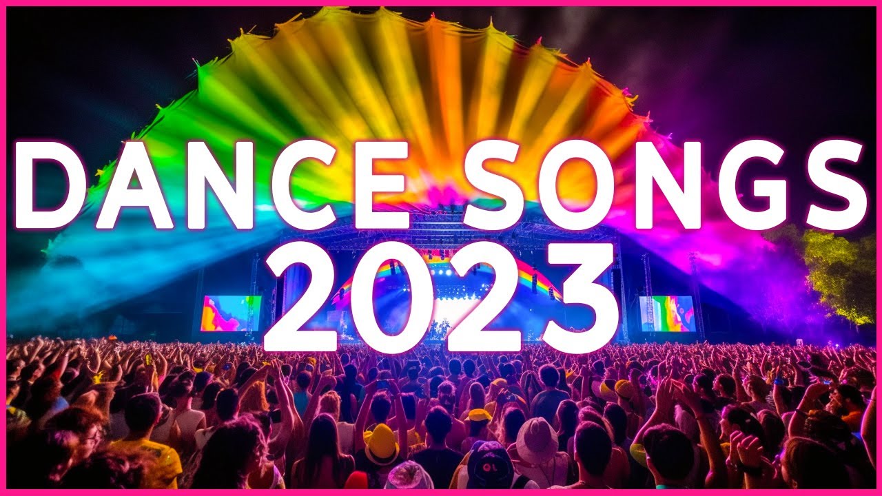 DANCE PARTY SONGS 2023   Mashups  Remixes Of Popular Songs  DJ Remix Club Music Dance Mix 2023 
