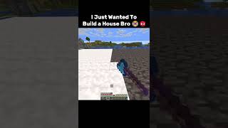 I Just Wanted To Build a House Bro 😭😡