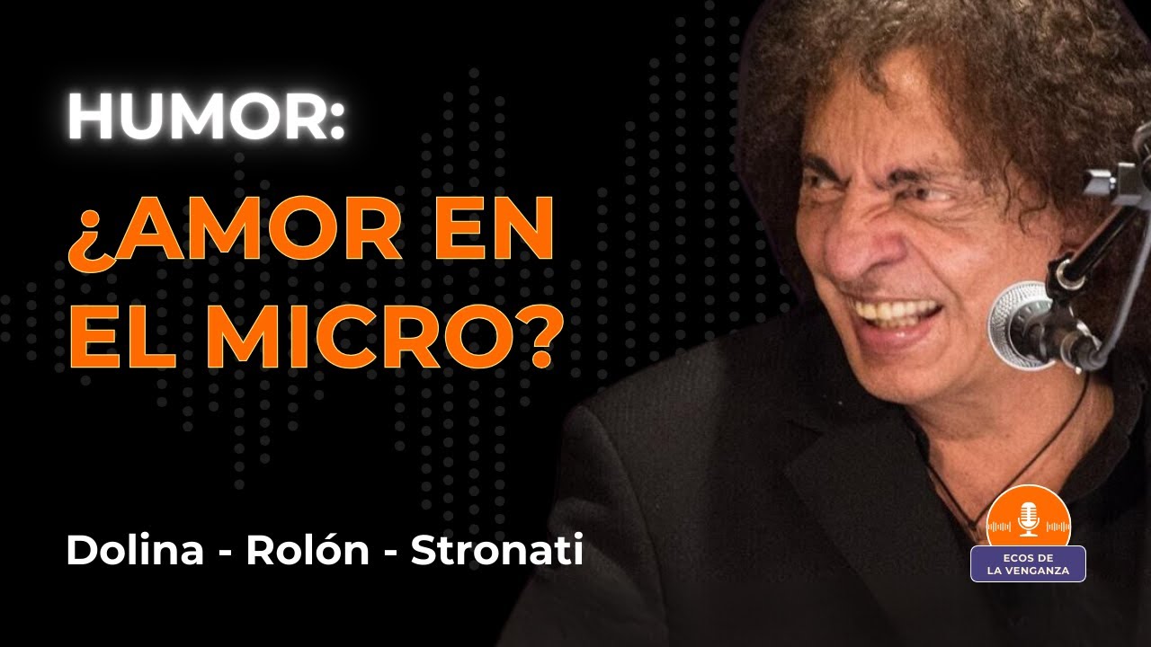 El micro de medianoche y el amor por proximidad - Alejandro Dolina, Rolón y Stronati