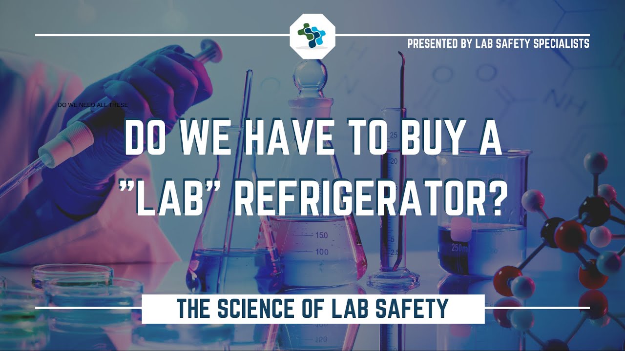 Chemical Flash Point and Refrigerators The Science of Lab Safety