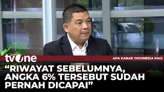 Menkeu Purbaya Targetkan Ekonomi Tumbuh 6%, Ekonom: Realistis | tvOne