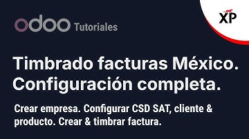 Facturación Electrónica Odoo 19: Configuración CFDI 4.0: PAC, CSD y Régimen Fiscal (México)