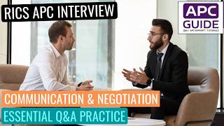 RICS APC MOCK INTERVIEW - COMMUNICATION & NEGOTIATION - QUESTIONS & ANSWERS - REVISION