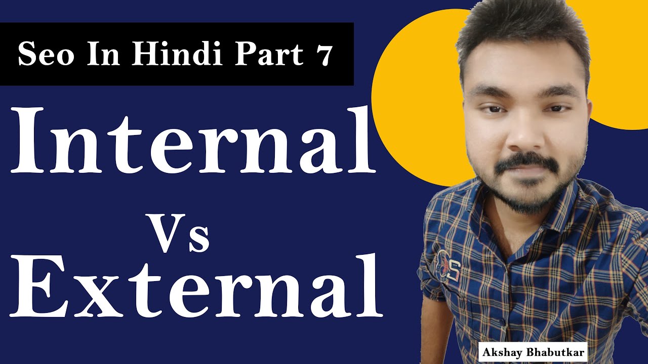 Seo In Hindi Part 7 | Internal Vs External Link Which Is Better For SEO