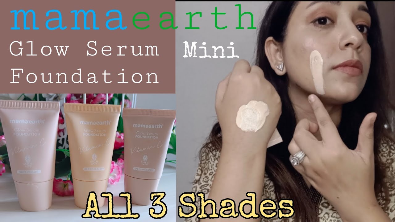 mamaearth-glow-serum-foundation-mini-all-3-shades-only-rs-349-youtube