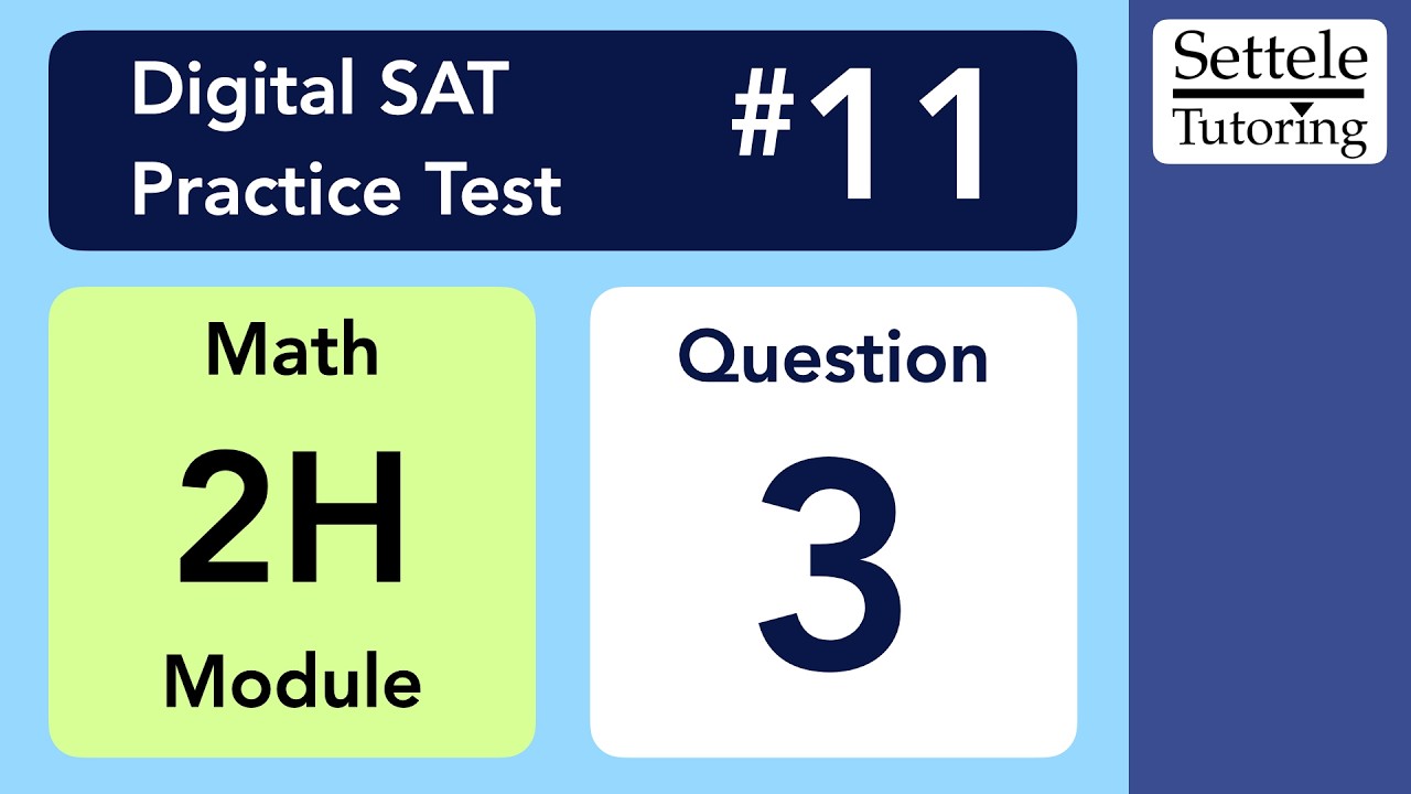 Digital SAT 11, Math Module 2H, Question 3 - YouTube