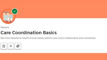 Get Started with Care Coordination - Salesforce Trailhead