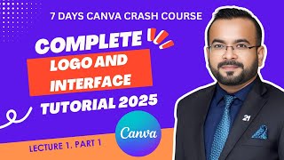 Complete Canva Logo Design Tutorial 2025 | Learn Interface, AI Tools & Design from Scratch | Part 1