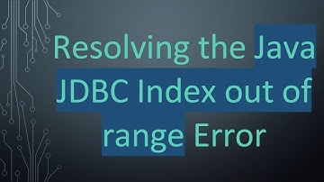 Resolving the Java JDBC Index out of range Error