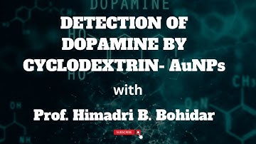 Detection of Dopamine by Cyclodextrin- AuNPs || Nanotechnology