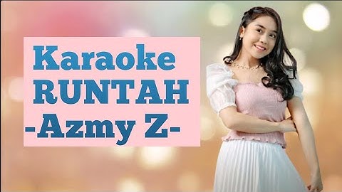 Karaoke - Runtah - Azmy z #azmyz #runtah #videokaraoke