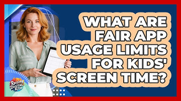 What Are Fair App Usage Limits For Kids