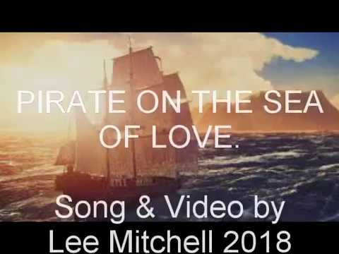 singer/songwriters - pirate on the sea of love - Lee Mitchell