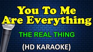 Download lagu YOU TO ME ARE EVERYTHING - The Real Thing (HD Karaoke)