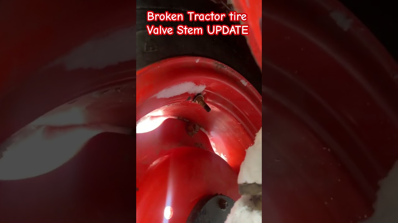 Broken Tractor Tire Valve Stem UPDATE (emergency repair) 