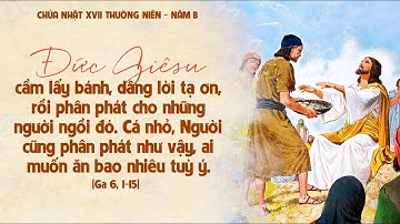Chúa Nhật 17 Thường Niên năm B - Lm Giuse Nguyễn Quốc Việt CSsR.