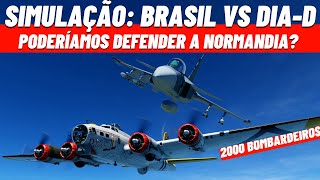 SIMULAÇÃO: Brasil VS Dia-D - Poderíamos Defender a Normandia?