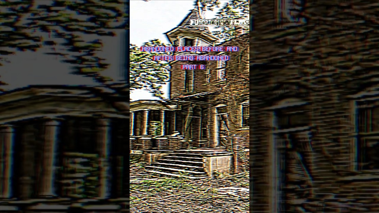 abandoned places before and after part 6 #abandoned #scary #history #oldbuilding #decayed