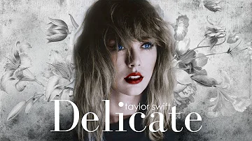 Taylor Swift - Delicate Remix Version (Sawyr & Ryan Tedder )