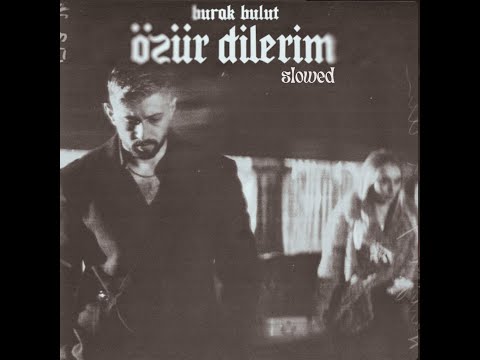 Burak Bulut Özür Dilerim Slowed Reverb MusicMedyaOffical