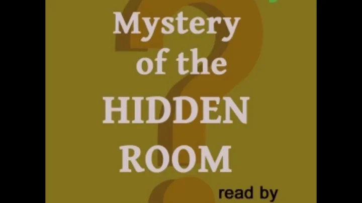 The Mystery of the Hidden Room (FULL Audiobook)