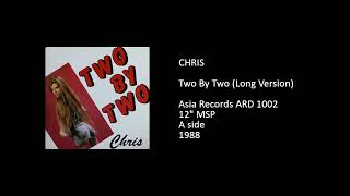 CHRIS - Two By Two (Long Version) - 1988