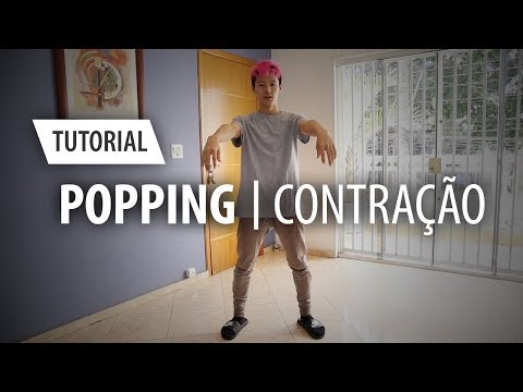 TUTORIAL DE POPPING | CONTRAÇÃO