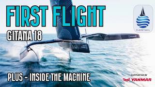 Gitana 18 flies for the first time - Plus we get inside