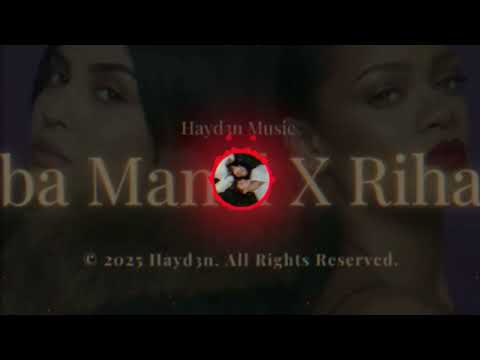 CHEBA MANAL RIHANNA REMIX AND SLOWED 