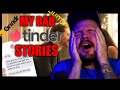 My MOST TERRIBLE Tinder Stories Part 3 | Retiring