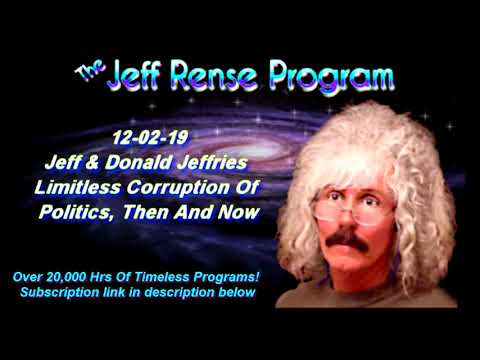 Jeff & Donald Jeffries - Limitless Corruption Of Politics, Then And Now