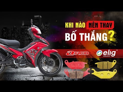 Video Khi nào cần thay bố thắng mới? Bố thắng RCB, Elig,... - youtube