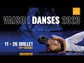 Festival international vaison danses 2023  du 11 au 26 juillet  bandeannonce version longue