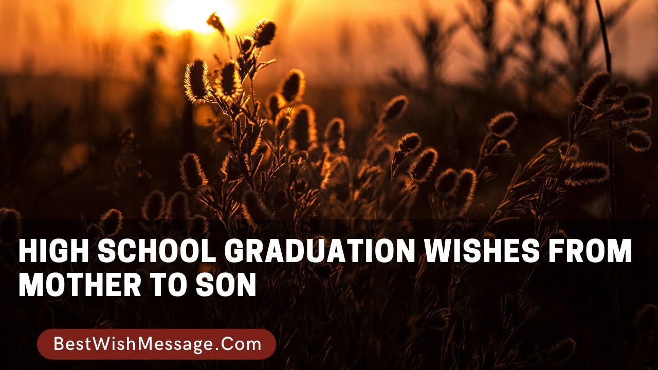High School Graduation Messages from Mother to Son - YouTube