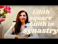 Lilith Square Lilith in Synastry