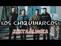 Los Chiquinarcos - Zexta Alianza |Letra|