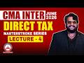 CMA Inter Direct Tax | Masterstroke Series L4 | June 2026 | Dhurandhar Series SB9