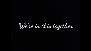 We're in this together "Stripped Version" - Catriona & Sam